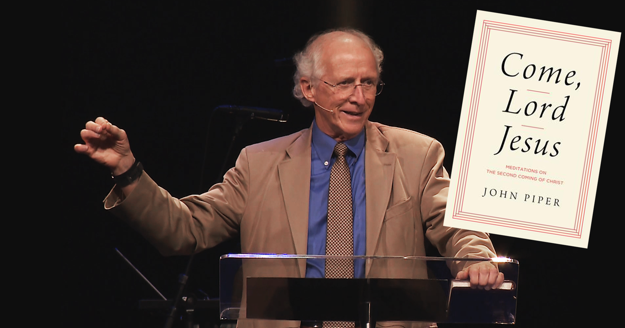 Episode 40: A Review of John Piper's Come, Lord Jesus